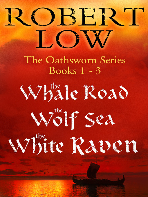 Title details for The Oathsworn Series Books 1 to 3 by Robert Low - Available
